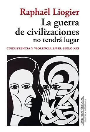 La Guerra de Civilizaciones no Tendrá Lugar