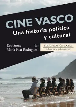 Cine Vasco. Una Historia Política y Cultural