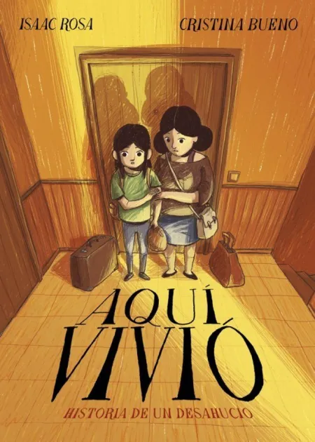 Aquí Vivió. Historia de un Deshaucio