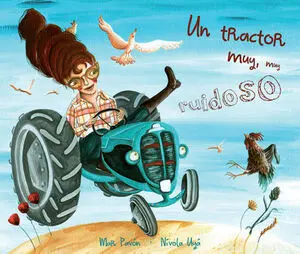 Un Tractor, Muy Muy Ruidoso