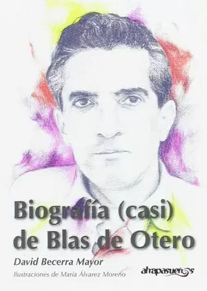 BIOGRAFIA (CASI) DE BLAS DE OTERO
