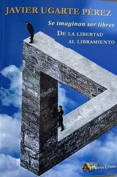 Se Imaginan Ser Libres