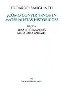 ¿Como Convertirnos en Materialistas Historicos?