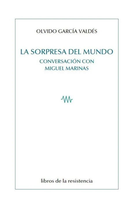 La Sorpresa del Mundo. Conversación con Miguel Marinas