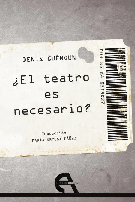 ¿El Teatro Es Necesario?