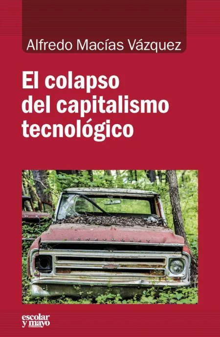 El Colapso del Capitalismo Tecnológico