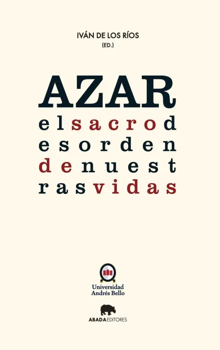 Azar: el Sacro Desorden de nuestras Vidas