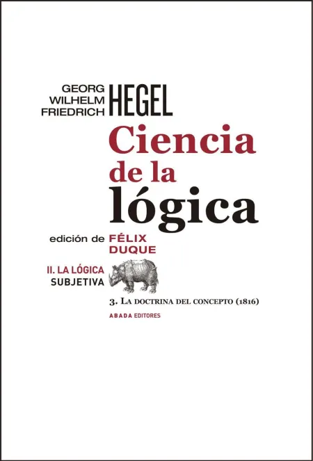 Ciencia de la Lógica Ii. La Lógica Subjetiva