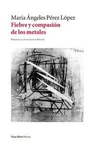 Fiebre y Compasión de los Metales
