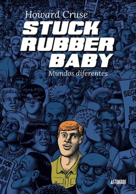 Stuck Rubber Baby. Mundos Diferentes