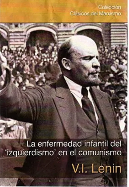 La Enfermedad Infantil del 'Izquierdismo' en el Comunismo