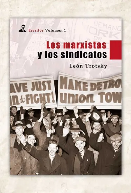 Los Marxistas y los Sindicatos