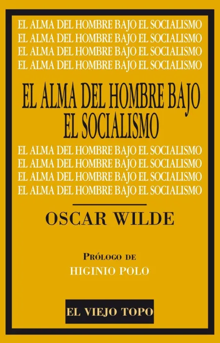 El Alma del Hombre Bajo el Socialismo