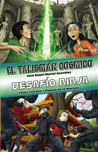 EL TALISMÁN CÓSMICO / DESAFÍO NINJA EDICIÓN ESPECIAL