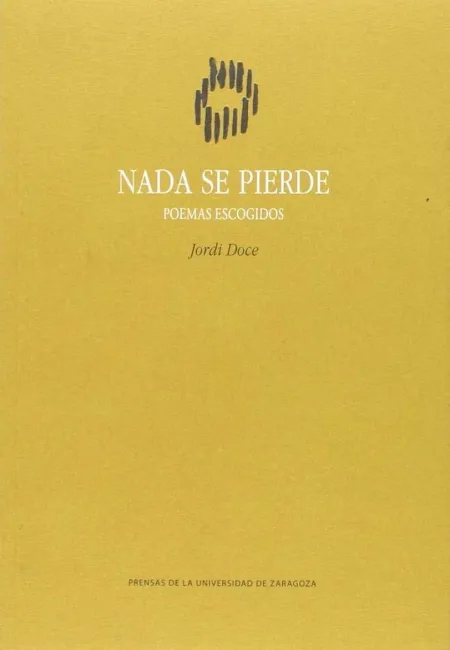 Nada se Pierde. Poemas Escogidos