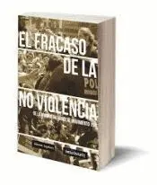 El Fracaso de la no Violencia