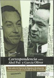 CORRESPONDENCIA ENTRE ABEL PAZ Y GARCÍA OLIVER
