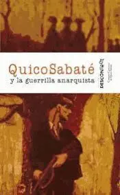 Quico Sabate y la Guerrilla Anarquista
