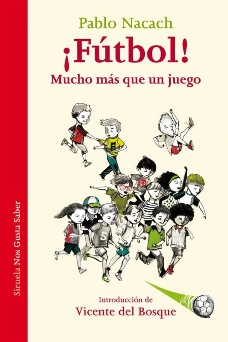 ¡Fútbol! Mucho Más que un Juego