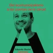 Del Ecomunicipalismo a las Puertas de la Cárcel