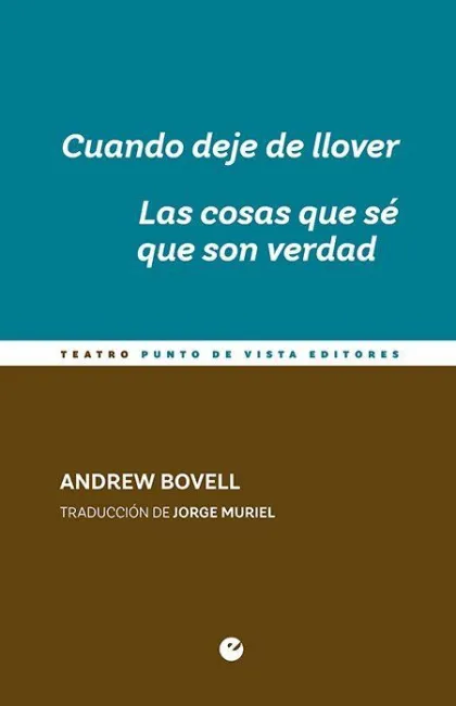 Cuando Deje de Llover. Las Cosas que sé que Son Verdad