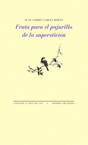 Fruta para el Pajarillo de la Superstición