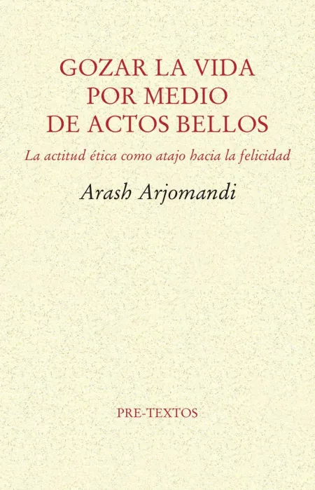 Gozar la Vida por Medio de Actos Bellos