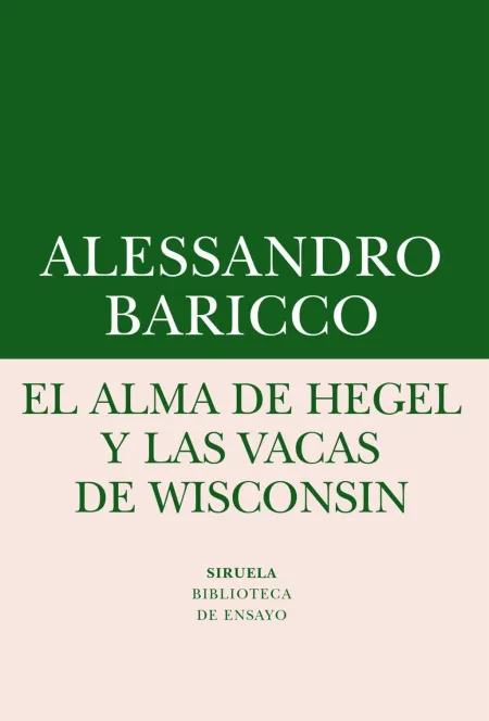 El Alma de Hegel y las Vacas de Wisconsin