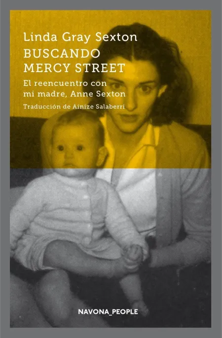 Buscando Mercy Street. El Reencuentro con mi Madre, Anne Sexton