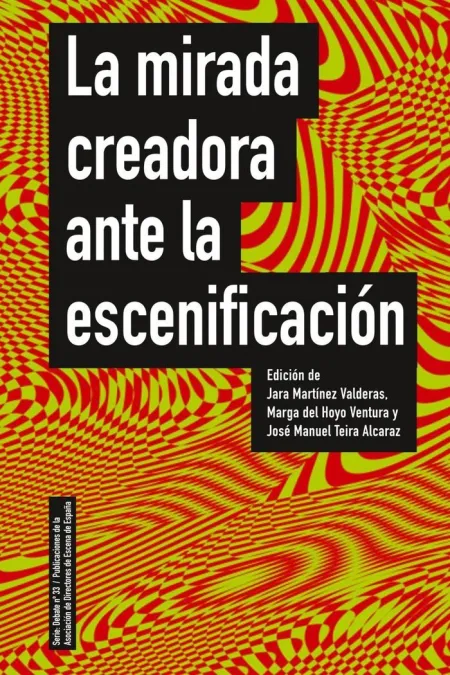 La Mirada Creadora Ante la Escenificación