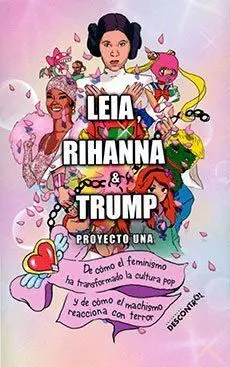 Leia, Rihanna & Trump