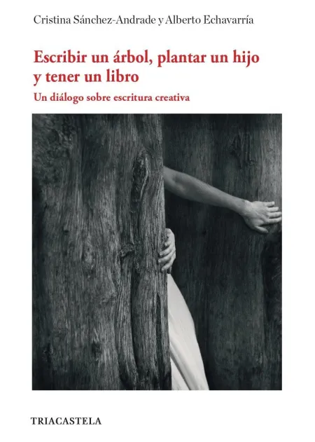 Escribir un Árbol, Plantar un Hijo y Tener un Libro