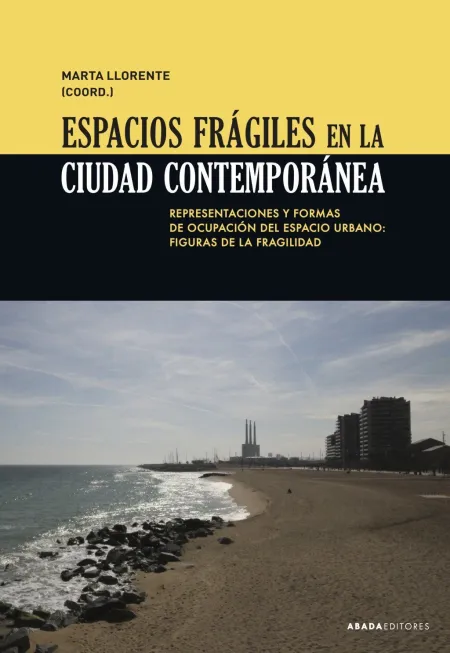 Espacios Fragiles en la Ciudad Contemporanea