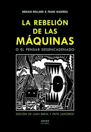 La Rebelión de las Máquinas o el Pensar Desencadenado