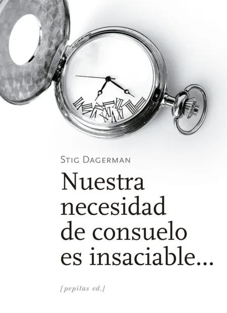 Nuestra Necesidad de Consuelo Es Insaciable...