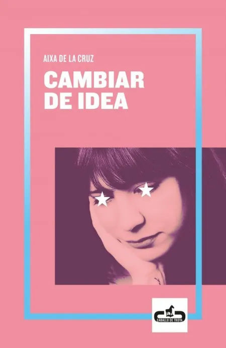 Cambiar de Idea (Caballo de Troya 2019, 2)