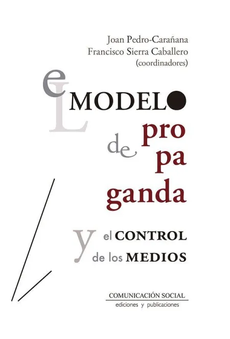 El Modelo de Propaganda y el Control de los Medios