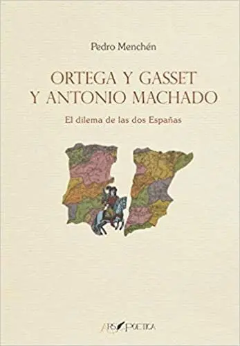 Ortega y Gasset y Antonio Machado