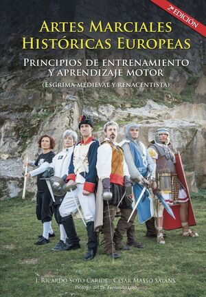 ARTES MARCIALES HISTÓRICAS EUROPEAS: PRINCIPIOS DE ENTRENAMIENTO Y APRENDIZAJE M