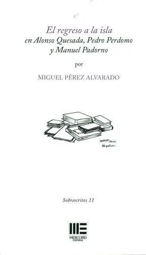 El Regreso a la Isla en Alonso Quesada, Pedro Perdomo y Manuel Padorno