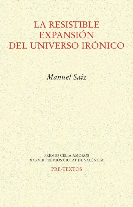 La Resistible Expansión del Universo Irónico