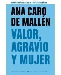 Valor, Agravio y Mujer