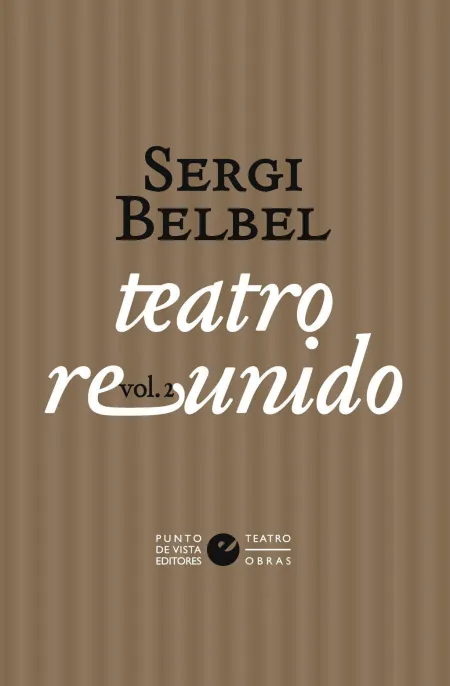 Teatro Reunido de Sergi Belbel Vol. 2
