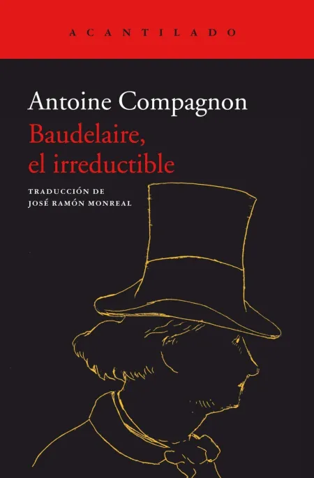 Baudelaire, el Irreductible