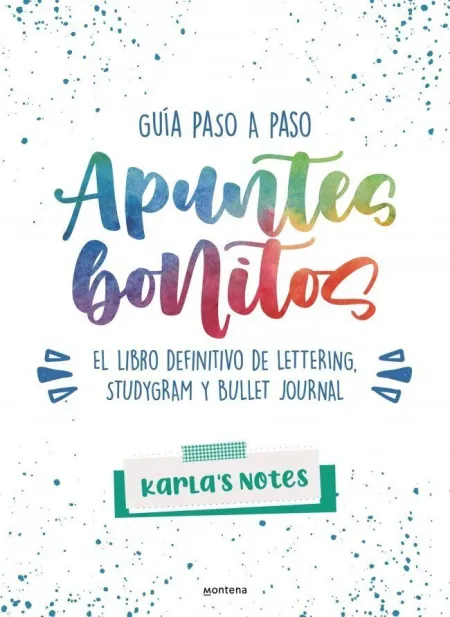 Apuntes Bonitos: Guía Paso a Paso de Lettering, Studygram y Bullet Journal