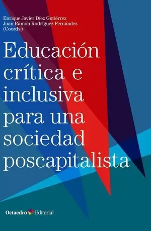 EDUCACIÓN CRÍTICA E INCLUSIVA PARA UNA SOCIEDAD POSCAPITALISTA