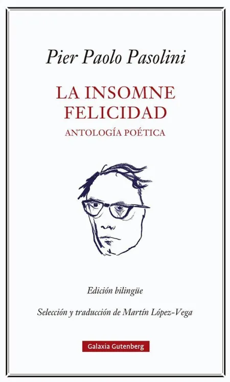 La Insomne Felicidad. Antología Poética