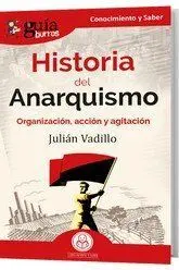 Guíaburros: Historia del Anarquismo