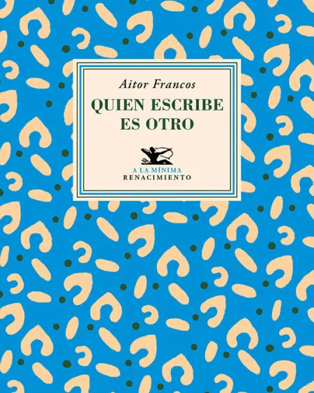 Quien Escribe Es Otro
