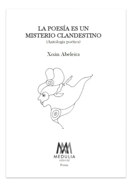 La Poesía Es un Misterio Clandestino